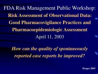 How can the quality of spontaneously reported case reports be improved? ?sagcs 2003