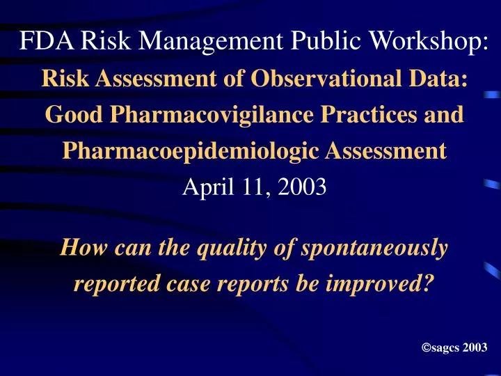 how can the quality of spontaneously reported case reports be improved sagcs 2003
