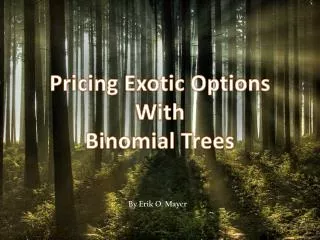 Pricing Exotic Options With Binomial Trees
