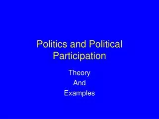 Politics and Political Participation