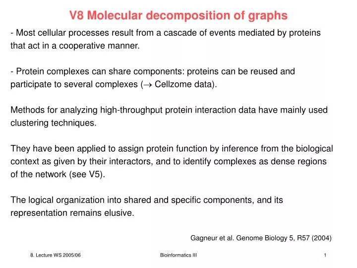 v8 molecular decomposition of graphs