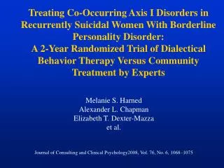 Melanie S. Harned Alexander L. Chapman Elizabeth T. Dexter-Mazza et al. Journal of Consulting and Clinical Psychology20