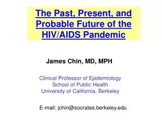 The Past, Present, and Probable Future of the HIV/AIDS Pandemic