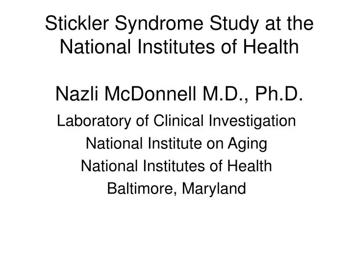 stickler syndrome study at the national institutes of health nazli mcdonnell m d ph d