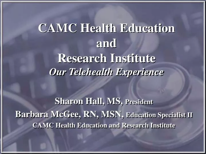 camc health education and research institute our telehealth experience