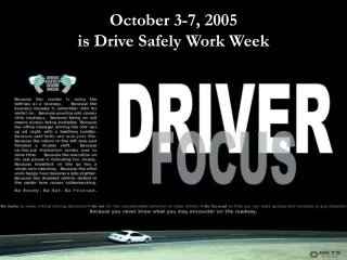 October 3-7, 2005 is Drive Safely Work Week