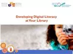 Developing Digital Literacy at Your Library - slide 1