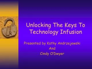 Unlocking The Keys To Technology Infusion