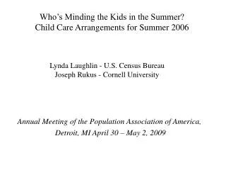 Who’s Minding the Kids in the Summer? Child Care Arrangements for Summer 2006