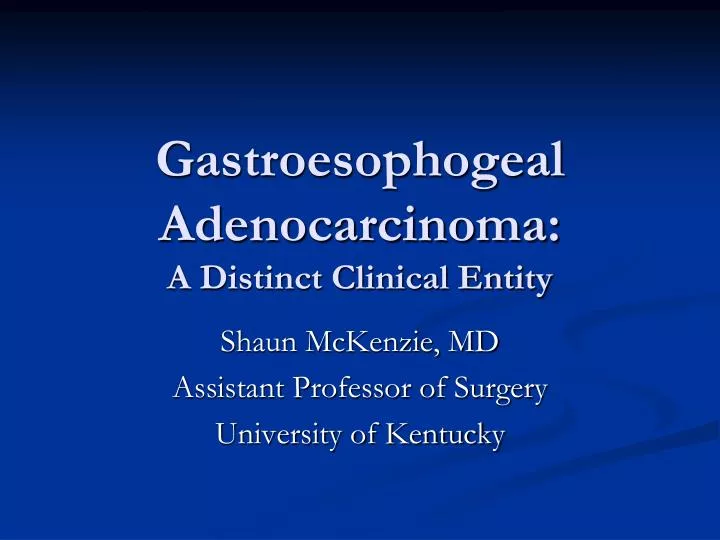 gastroesophogeal adenocarcinoma a distinct clinical entity