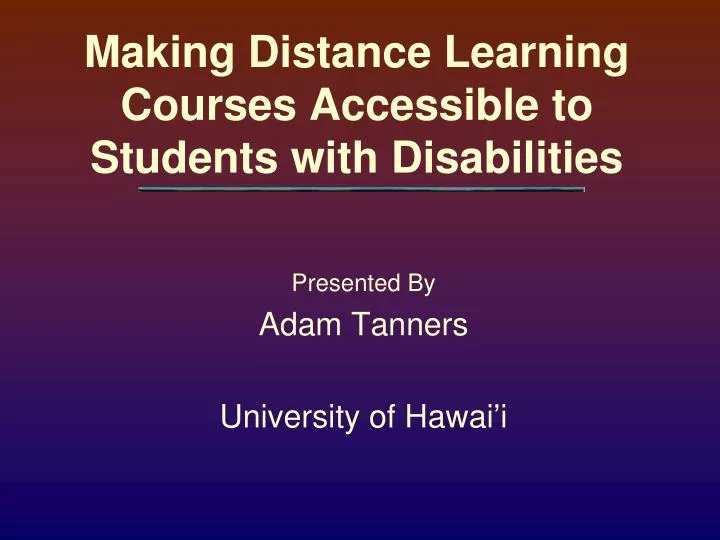 making distance learning courses accessible to students with disabilities