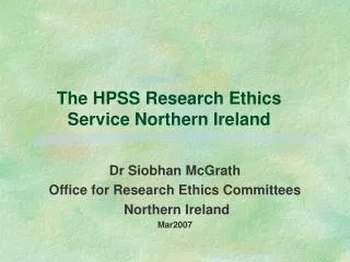 The HPSS Research Ethics Service Northern Ireland