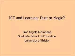 ICT and Learning: Dust or Magic?