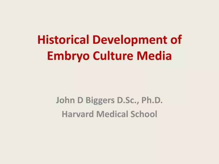 historical development of embryo culture media