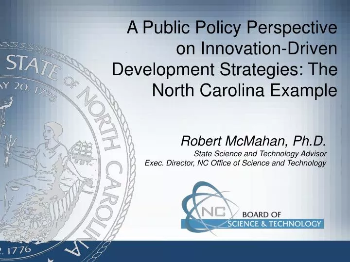 a public policy perspective on innovation driven development strategies the north carolina example