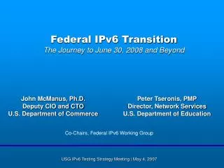 Federal IPv6 Transition The Journey to June 30, 2008 and Beyond