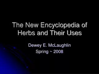 The New Encyclopedia of Herbs and Their Uses