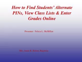 How to Find Students’ Alternate PINs, View Class Lists &amp; Enter Grades Online