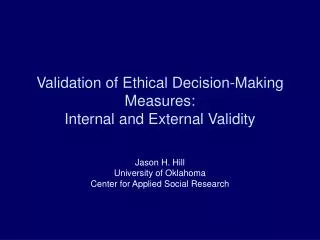 Validation of Ethical Decision-Making Measures: Internal and External Validity