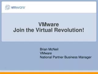 VMware Join the Virtual Revolution!