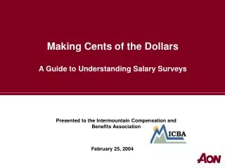Making Cents of the Dollars A Guide to Understanding Salary Surveys