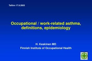 Occupational / work-related asthma, definitions, epidemiology