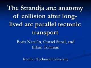 The Strandja arc: anatomy of collision after long-lived arc parallel tectonic transport