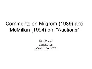 Comments on Milgrom (1989) and McMillan (1994) on “Auctions”