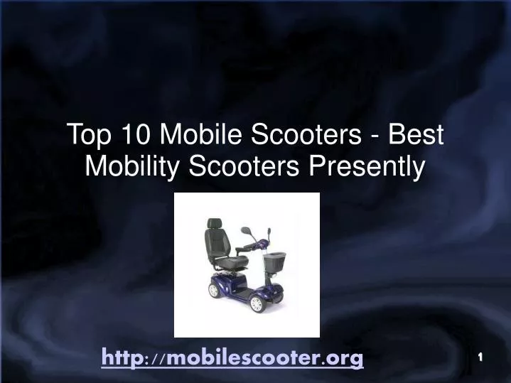 top 10 mobile scooters best mobility scooters presently