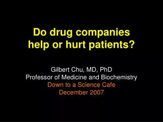 Do drug companies help or hurt patients?