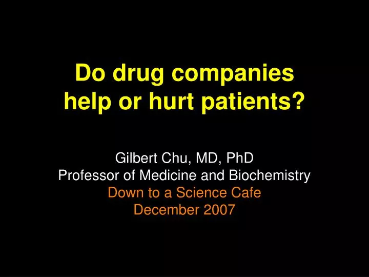 do drug companies help or hurt patients