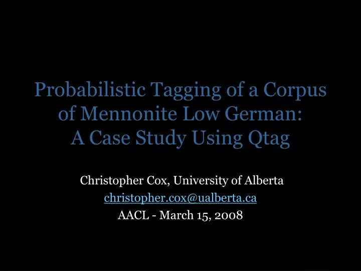 probabilistic tagging of a corpus of mennonite low german a case study using qtag