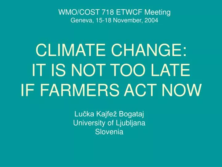 climate change it is not too late if farmers act now