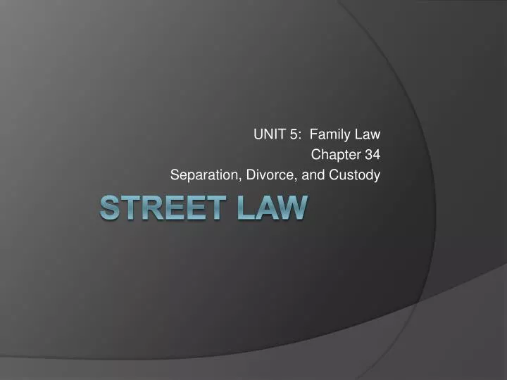 unit 5 family law chapter 34 separation divorce and custody