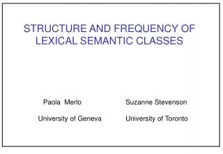 STRUCTURE AND FREQUENCY OF LEXICAL SEMANTIC CLASSES