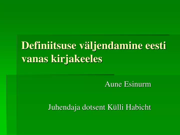 definiitsuse v ljendamine eesti vanas kirjakeeles