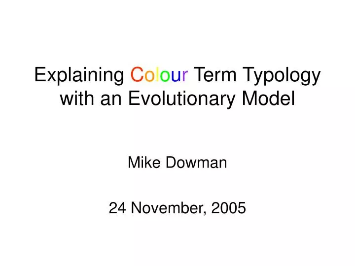 explaining c o l o u r term typology with an evolutionary model