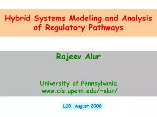 Hybrid Systems Modeling and Analysis of Regulatory Pathways
