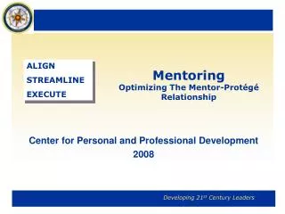Mentoring Optimizing The Mentor-Protégé Relationship