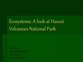 Ecosystems: A look at Hawaii Volcanoes National Park