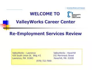 ValleyWorks Career Center Re-Employment Services Review