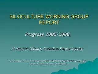 SILVICULTURE WORKING GROUP REPORT