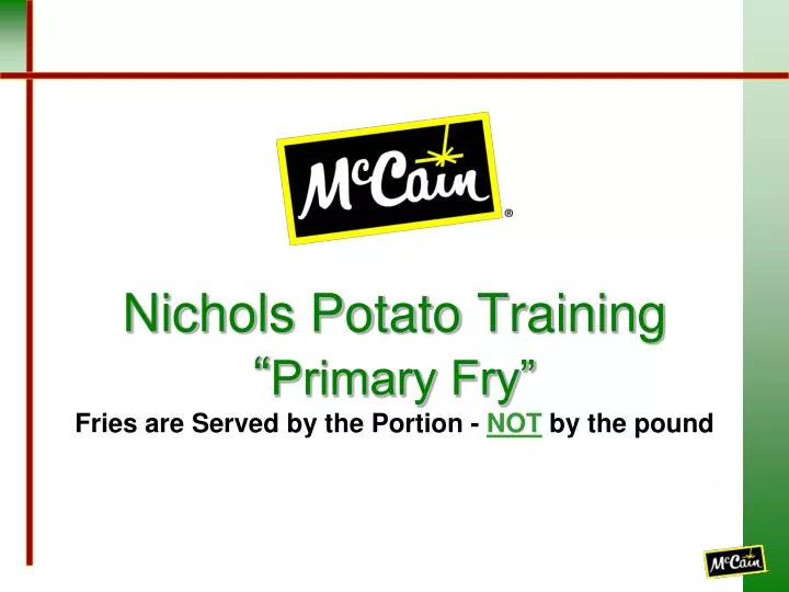 nichols potato training primary fry fries are served by the portion not by the pound
