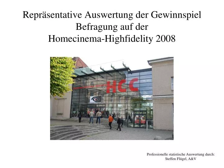 repr sentative auswertung der gewinnspiel befragung auf der homecinema highfidelity 2008