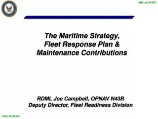 The Maritime Strategy, Fleet Response Plan &amp; Maintenance Contributions