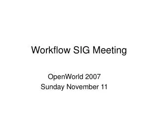 Workflow SIG Meeting