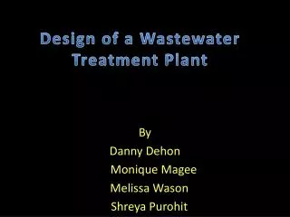 Design of a Wastewater Treatment Plant