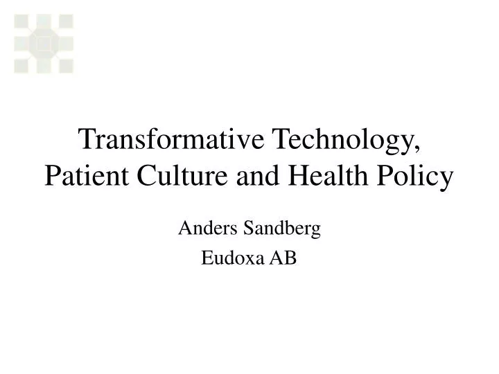 transformative technology patient culture and health policy
