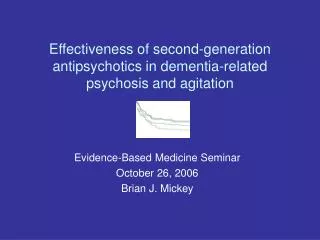 Effectiveness of second-generation antipsychotics in dementia-related psychosis and agitation