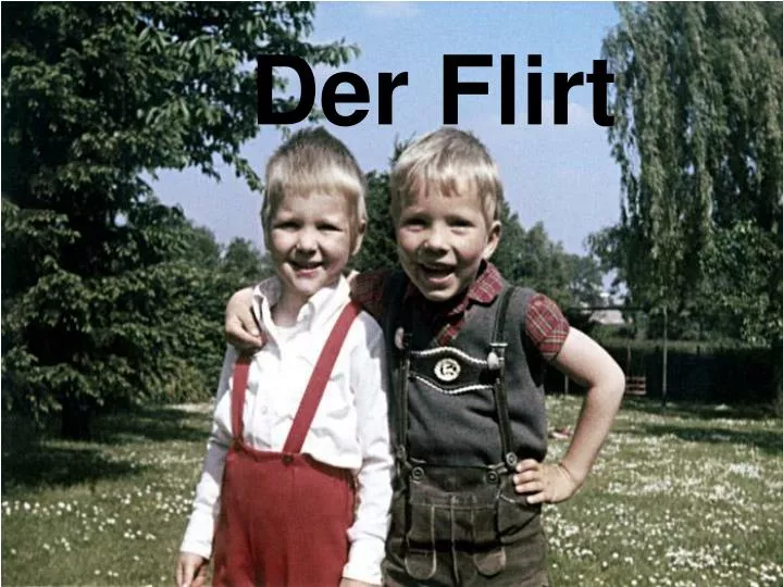 der flirt